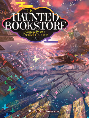 cover image of The Haunted Bookstore: Gateway to a Parallel Universe, Volume 5